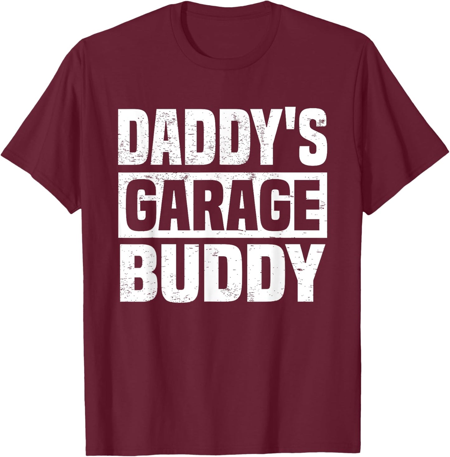Daddy's Garage Buddy. Dad Car Mechanics Funny Dad T-Shirt - T-Shirt | Maroon