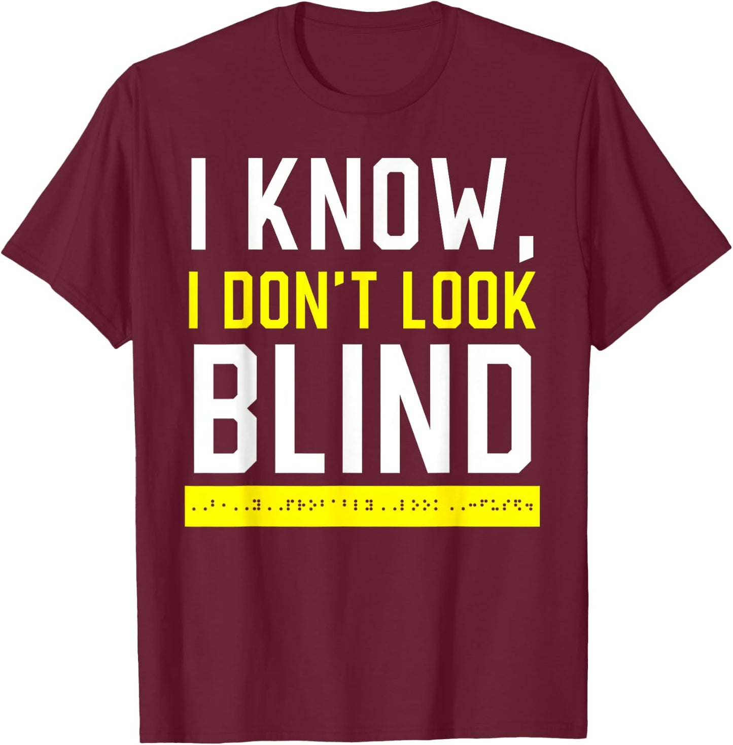 Braille Blind Awareness Visually Impaired Disability T-Shirt - T-Shirt | Maroon