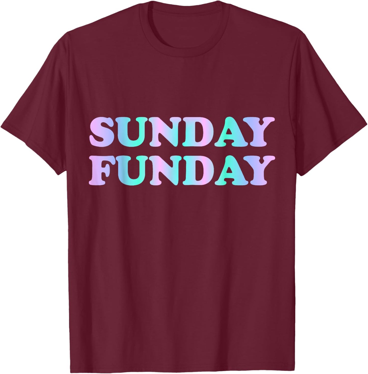 Sunday Funday T-Shirt - T-Shirt | Maroon