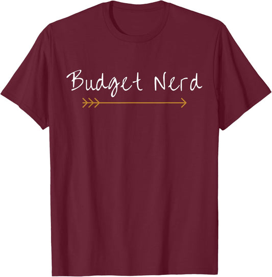 Budget Nerd Smart Finance Appreciation T-Shirt - T-Shirt | Maroon