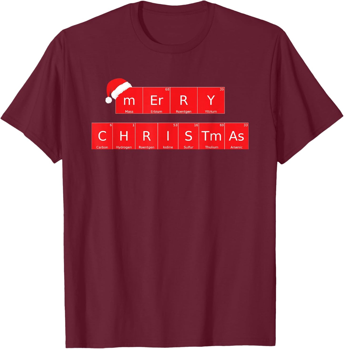 Funny Chemistry Nerd Teachers Geek Gift Christmas Science T-Shirt - T-Shirt | Maroon