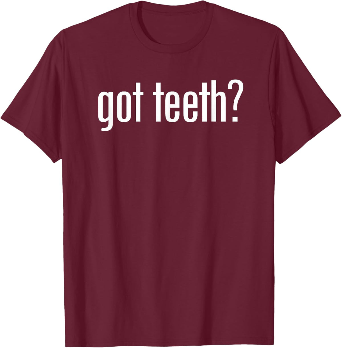 Miftees Dentist Got Teeth - Women's Classic Fit Black Cotton Polyester Blend Small Short Sleeve T-Shirt - T-Shirt | Maroon