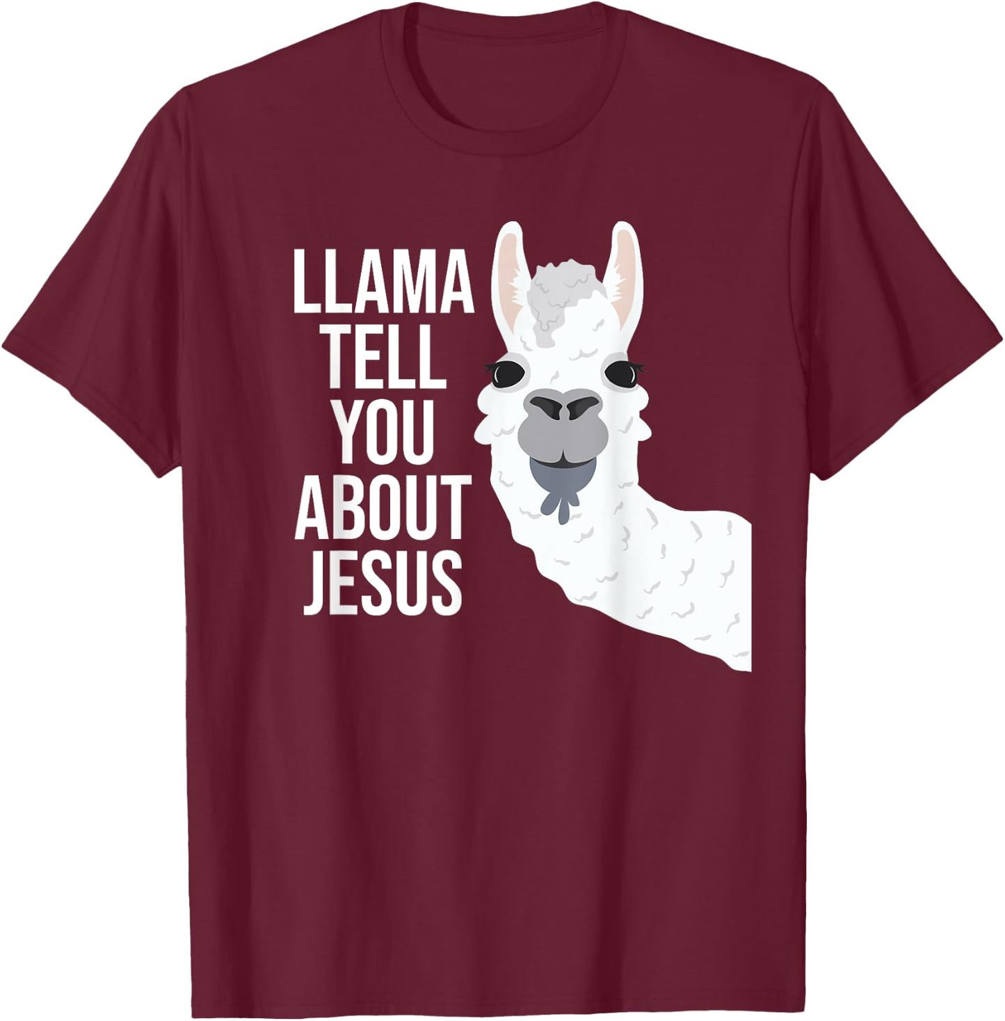 Llama Tell You About Jesus Funny Christian Bible Gospel T-Shirt - T-Shirt | Maroon
