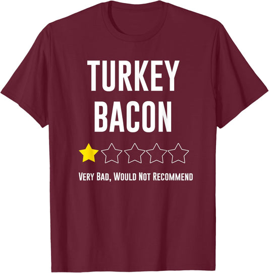 Funny Bacon Lover Turkey Bacon T-Shirt - T-Shirt | Maroon