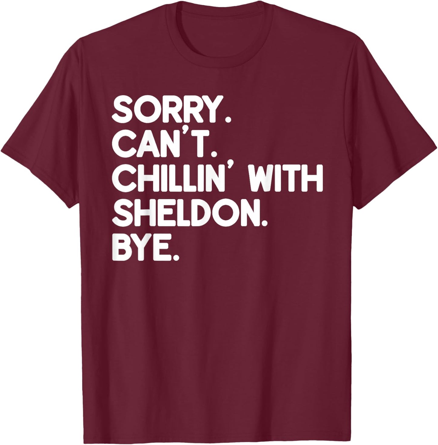 SHELDON First Name Funny Personalized Named Friend Of T-Shirt - T-Shirt | Maroon