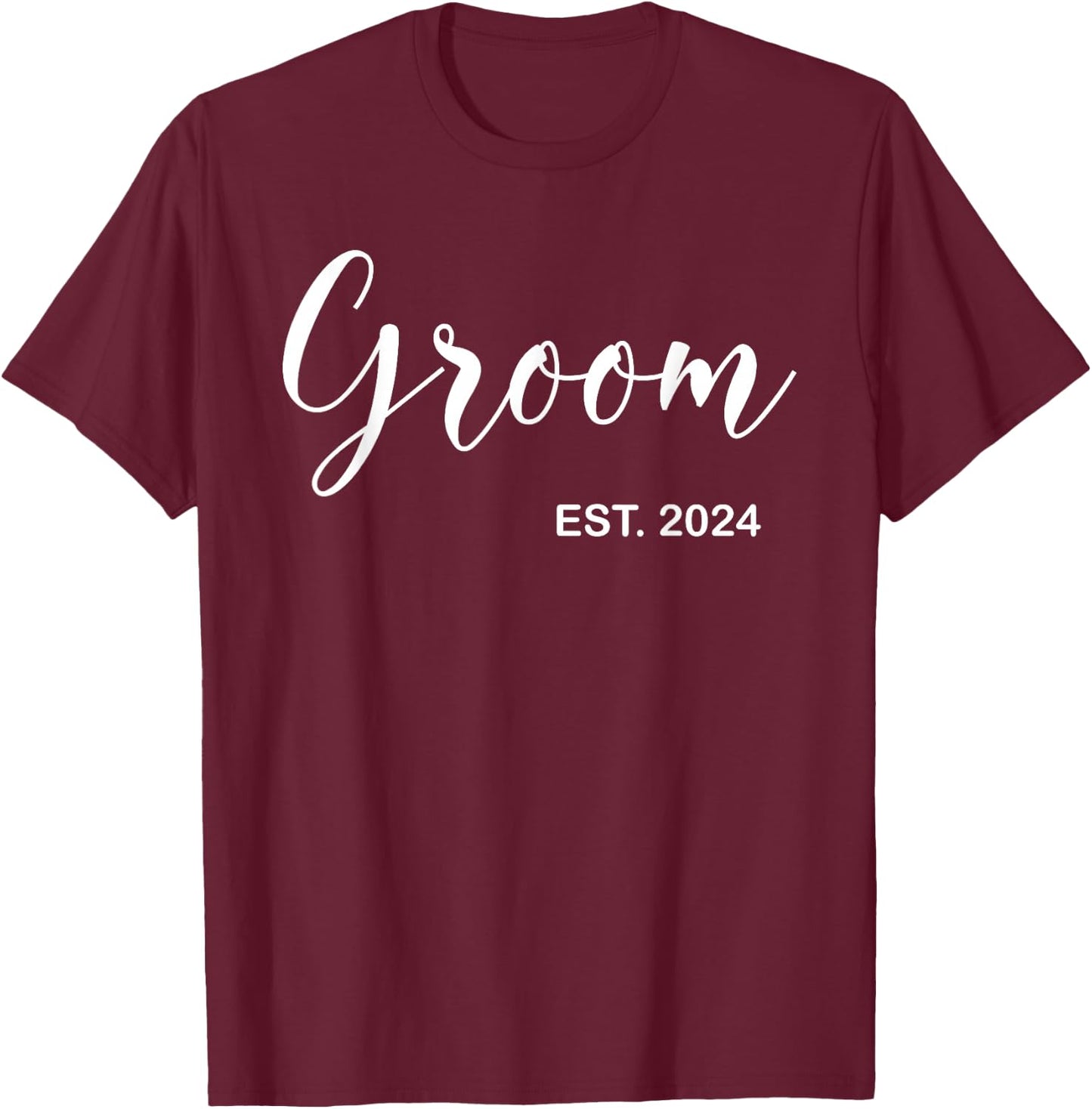 Groom Est. 2024 Wedding Matching Husband Just Married Men T-Shirt - T-Shirt | Maroon