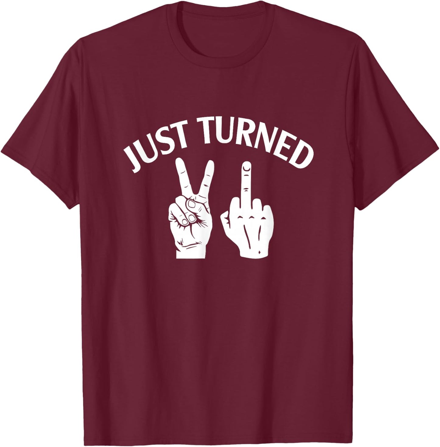 Just Turn 21 Funny 21st Birthday Party BFF Best Friends Bday T-Shirt - T-Shirt | Maroon