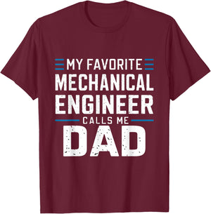 Funny My Favorite Mechanical Engineer Calls Me Dad T-Shirt - T-Shirt | Maroon