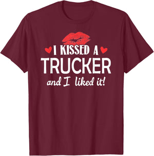 I Kissed a Trucker Married Dating Anniversary Gift T-Shirt - T-Shirt | Maroon