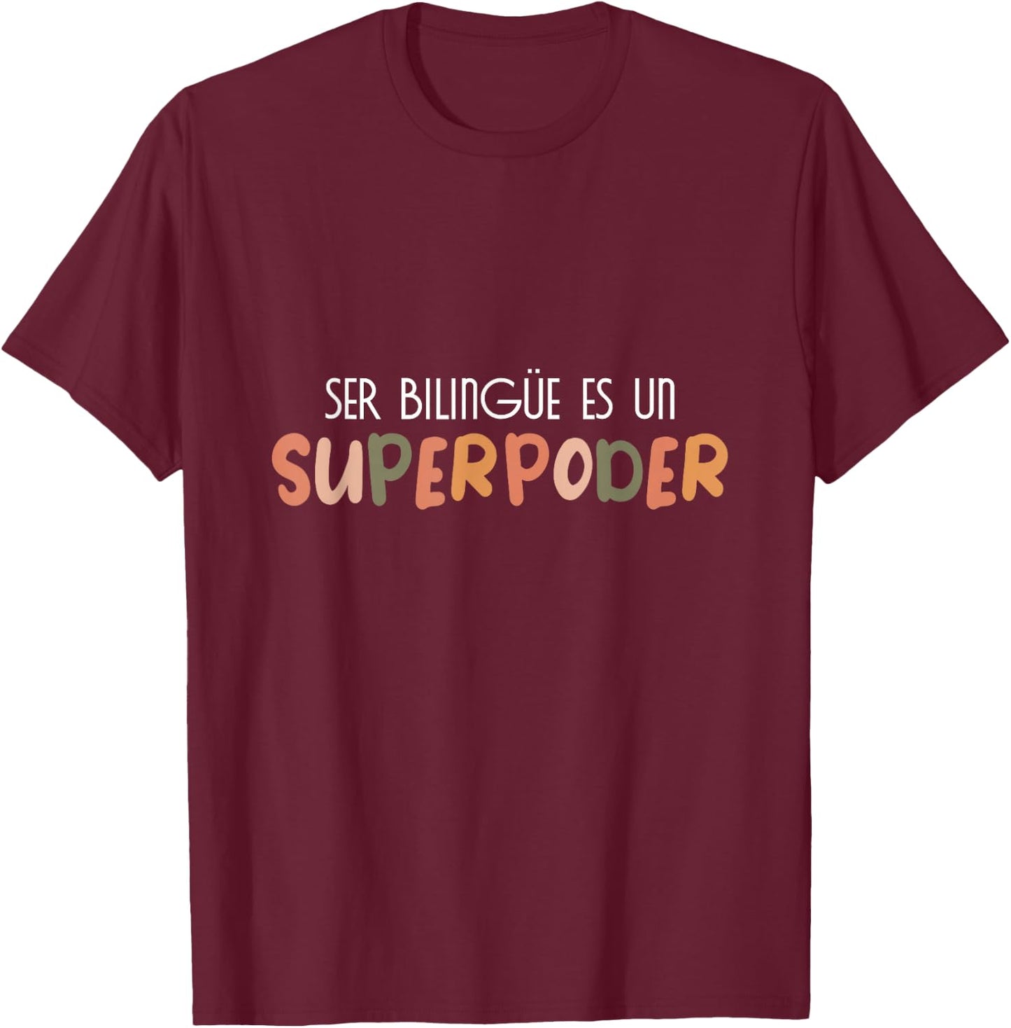 Ser bilingue es un superpoder Spanish Teacher esl Teacher T-Shirt - T-Shirt | Maroon