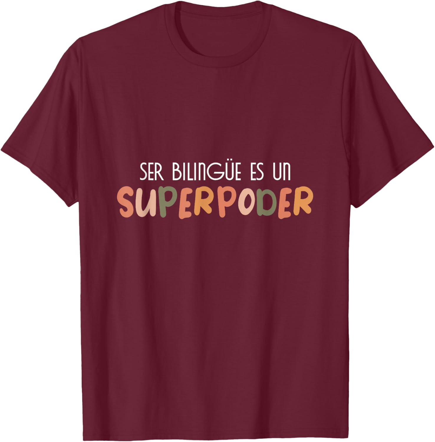 Ser bilingue es un superpoder Spanish Teacher esl Teacher T-Shirt - T-Shirt | Maroon