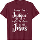 Jesus Quotes Christian Leave The Judging To Jesus T-Shirt - T-Shirt | Maroon