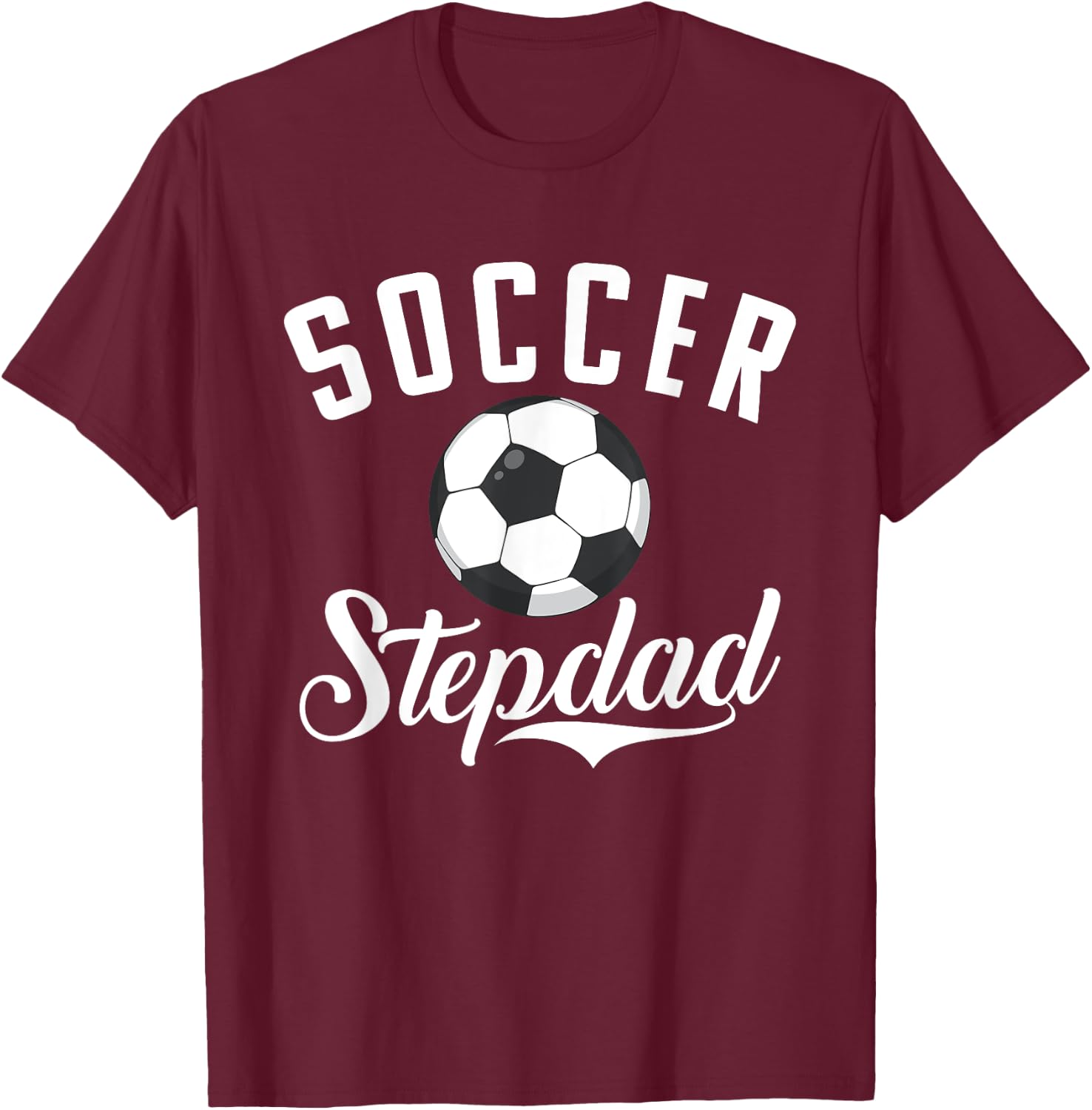 Soccer Stepdad Sport Stepdad T-Shirt - T-Shirt | Maroon