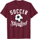 Soccer Stepdad Sport Stepdad T-Shirt - T-Shirt | Maroon