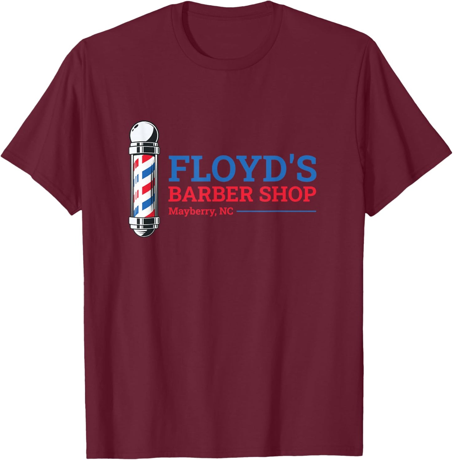 Floyd's Barber Shop Mayberry North Carolina T-Shirt - T-Shirt | Maroon