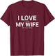 I Love it When My Wife Lets Me Go Flying funny husband T-Shirt - T-Shirt | Maroon