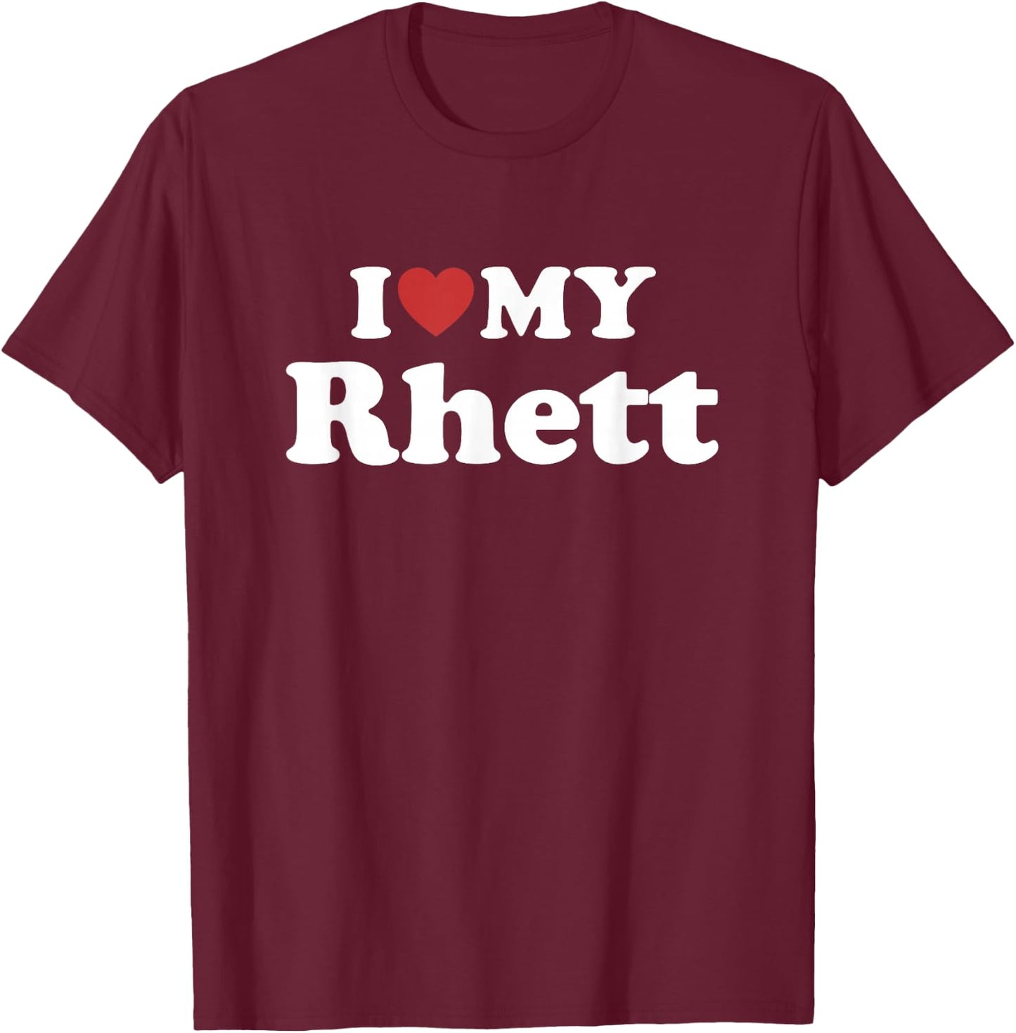 I Love My Rhett First Name Matching Couple Outfit T-Shirt - T-Shirt | Maroon