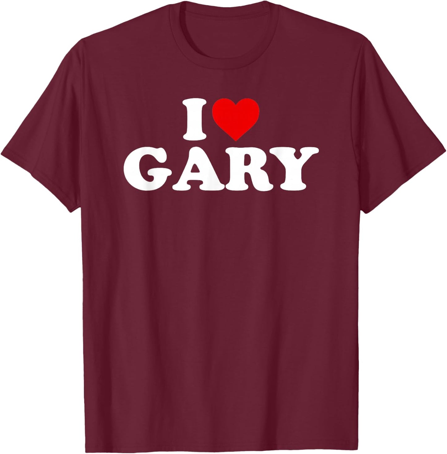 I Love Gary - Heart T-Shirt - T-Shirt | Maroon