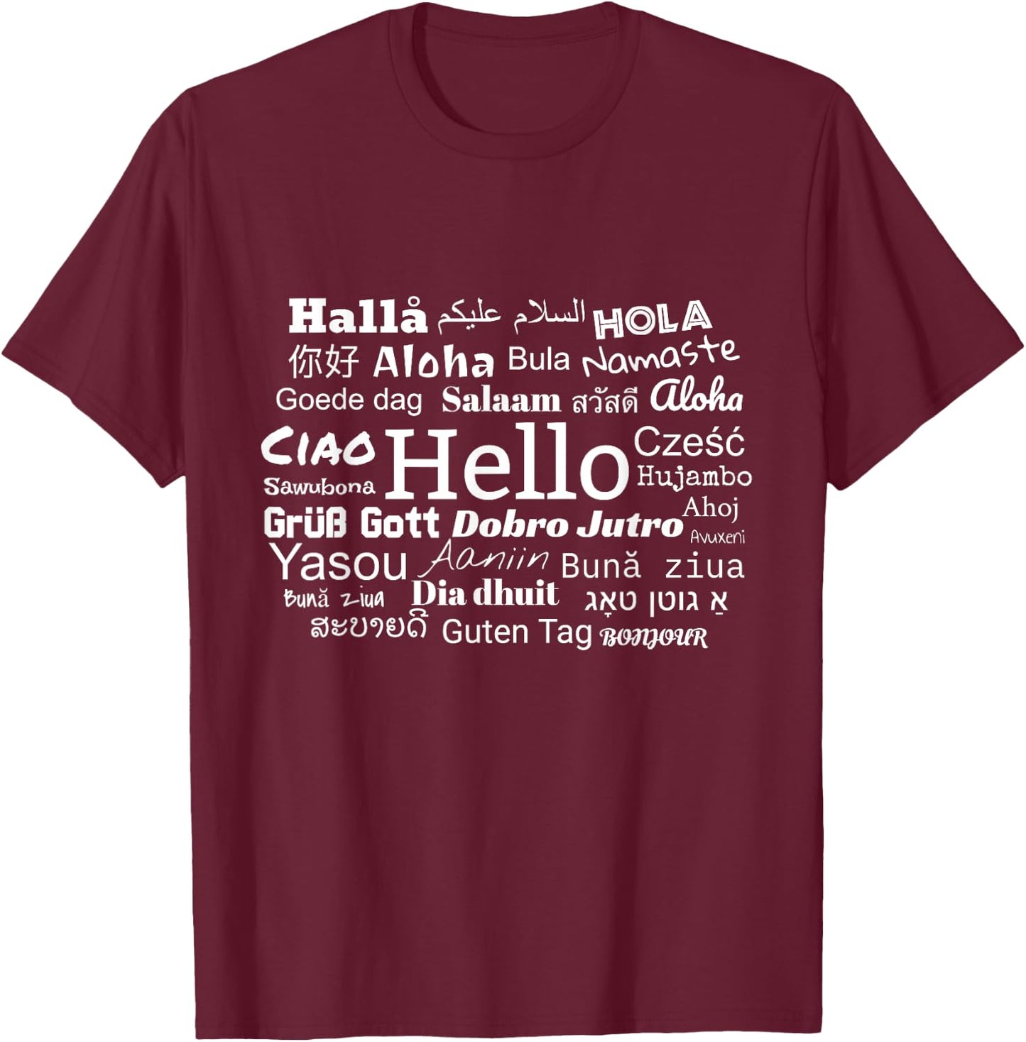 Hello In Different Languages Multilingualism Gift T-Shirt - T-Shirt | Maroon