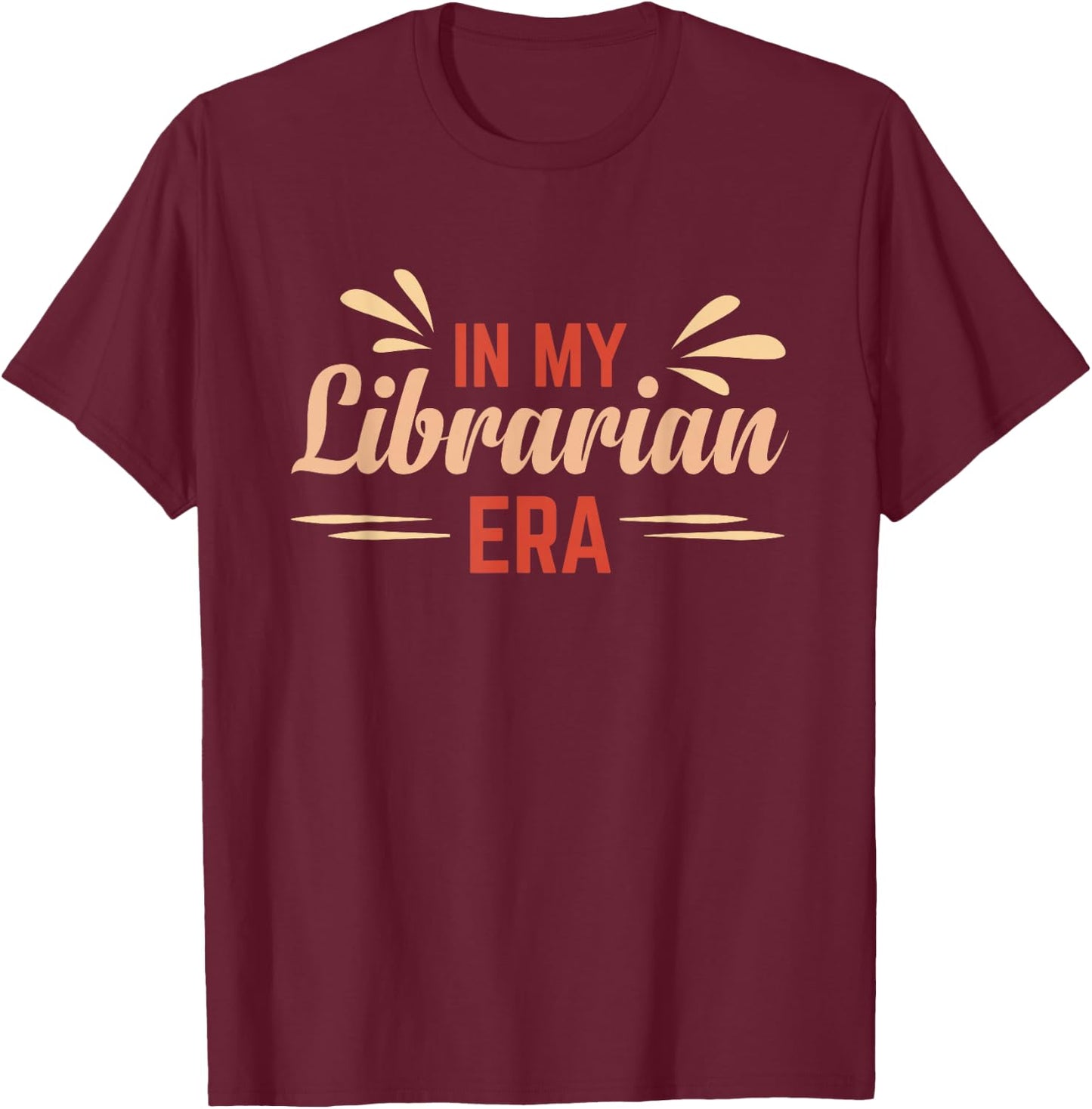 In My Librarian Era Book Lover T-Shirt - T-Shirt | Maroon