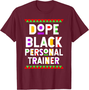 Dope Black Personal Trainer African American Job Proud T-Shirt - T-Shirt | Maroon