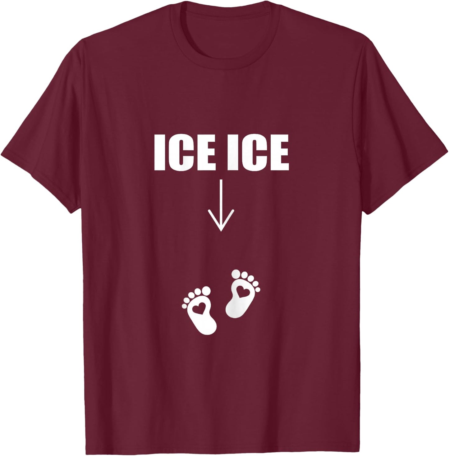 Ice Ice Baby Pregnancy Mom to be Announcement Shirt Funny T-Shirt - T-Shirt | Maroon