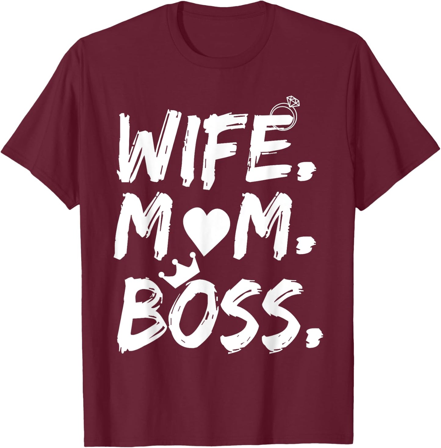 for Wife Mom Boss Funny Mother's Day T-Shirt - T-Shirt | Maroon