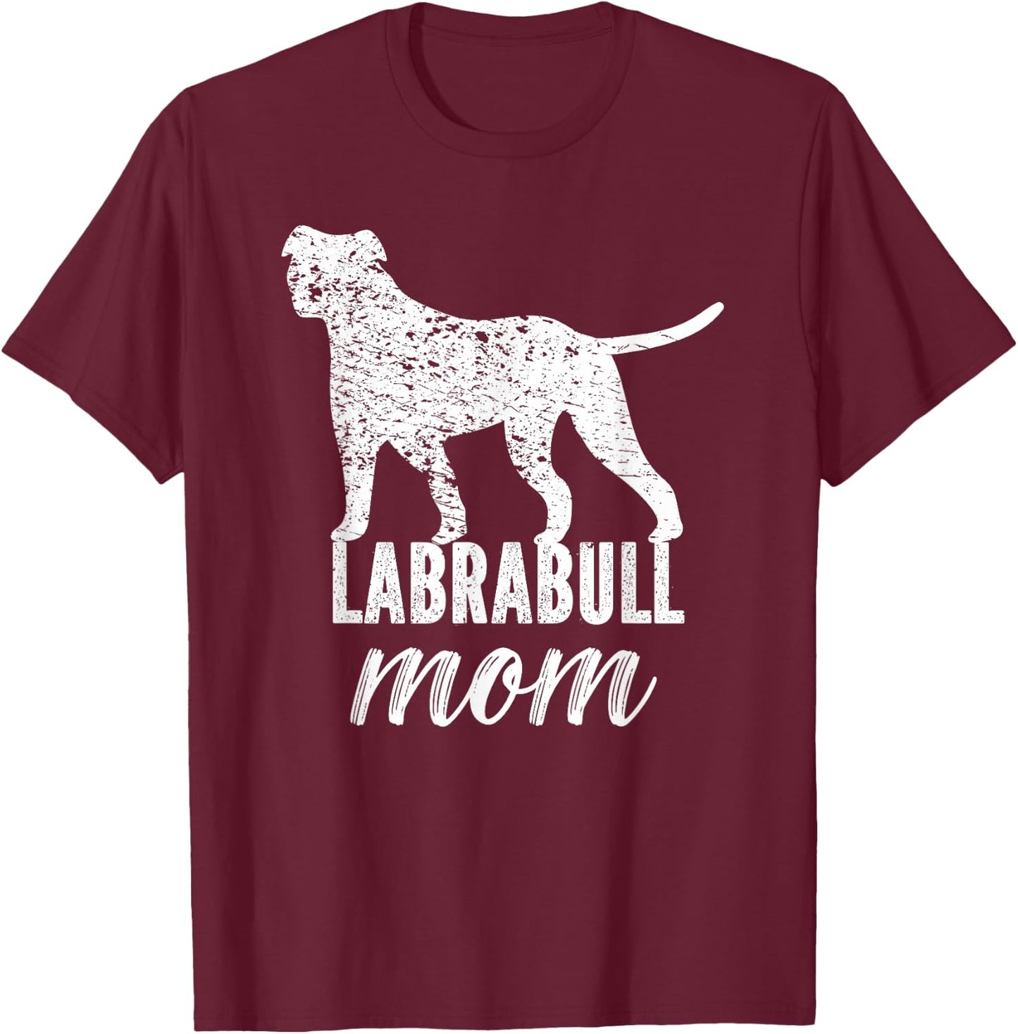 Labrabull Funny Labrabull Lover Labrabull Mom Dog Men Women T-Shirt - T-Shirt | Maroon