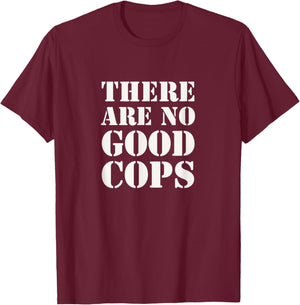 No Good Cops Defund Police Violence Against Black Lives T-Shirt - T-Shirt | Maroon