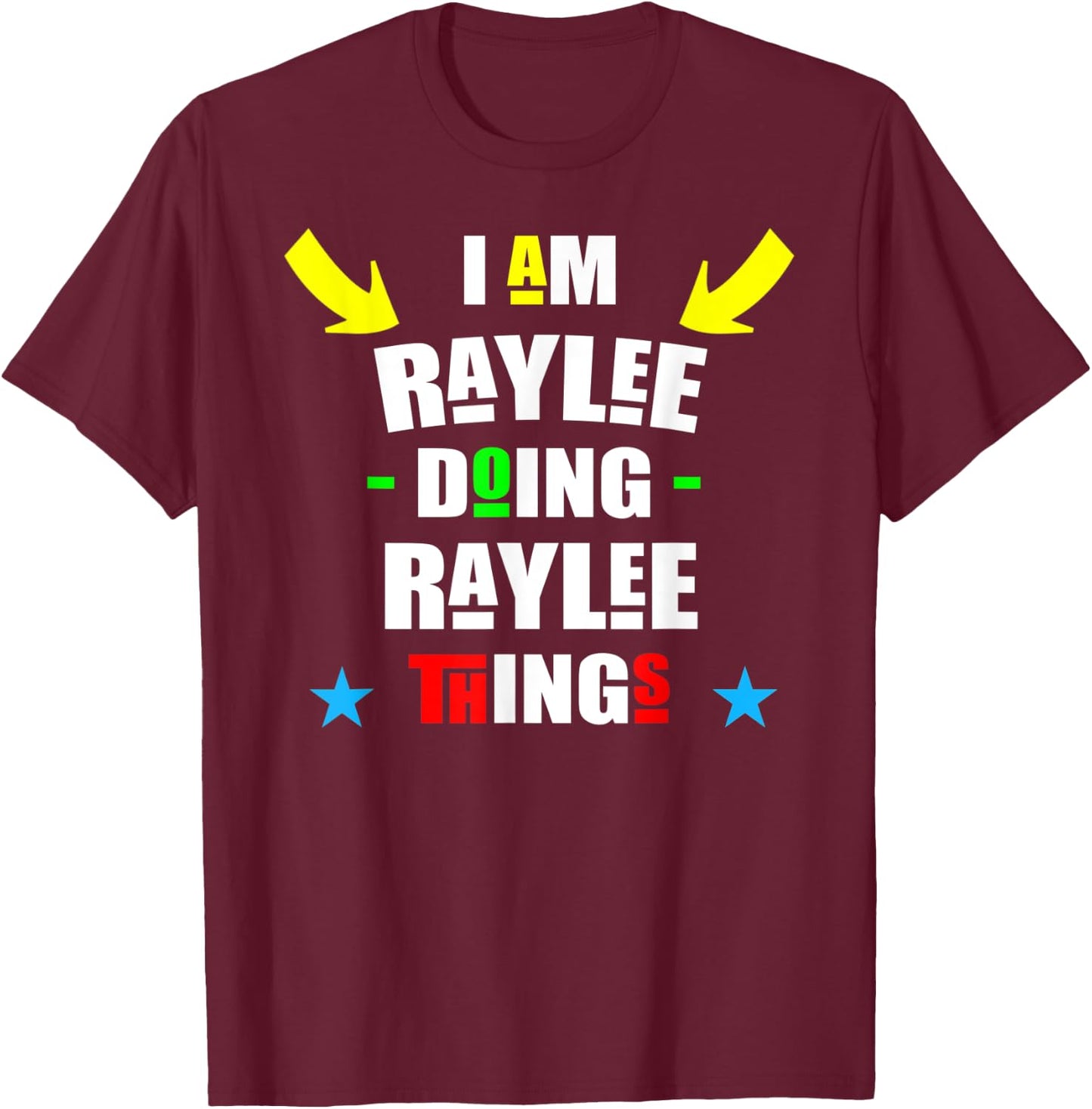 I'm Raylee Doing Raylee Things Cool Funny Christmas T-Shirt - T-Shirt | Maroon