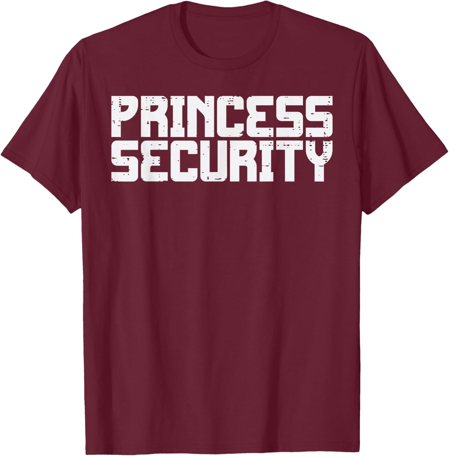Princess Security Funny Family Dad Halloween Big Brother Men T-Shirt - T-Shirt | Maroon