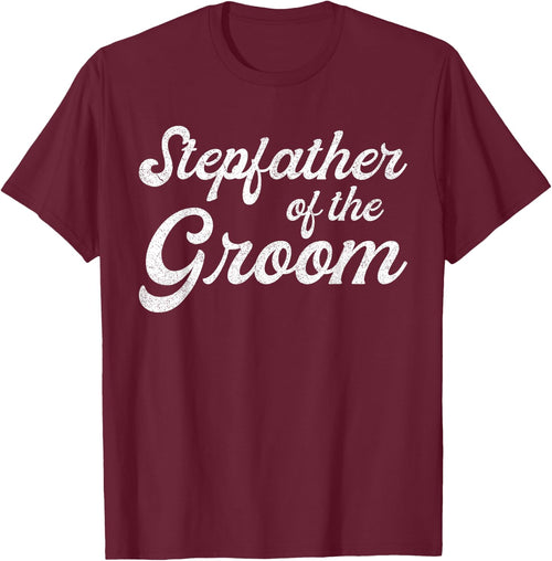 Stepfather Of The Groom Shirts, Bachelor Party Stepdad
