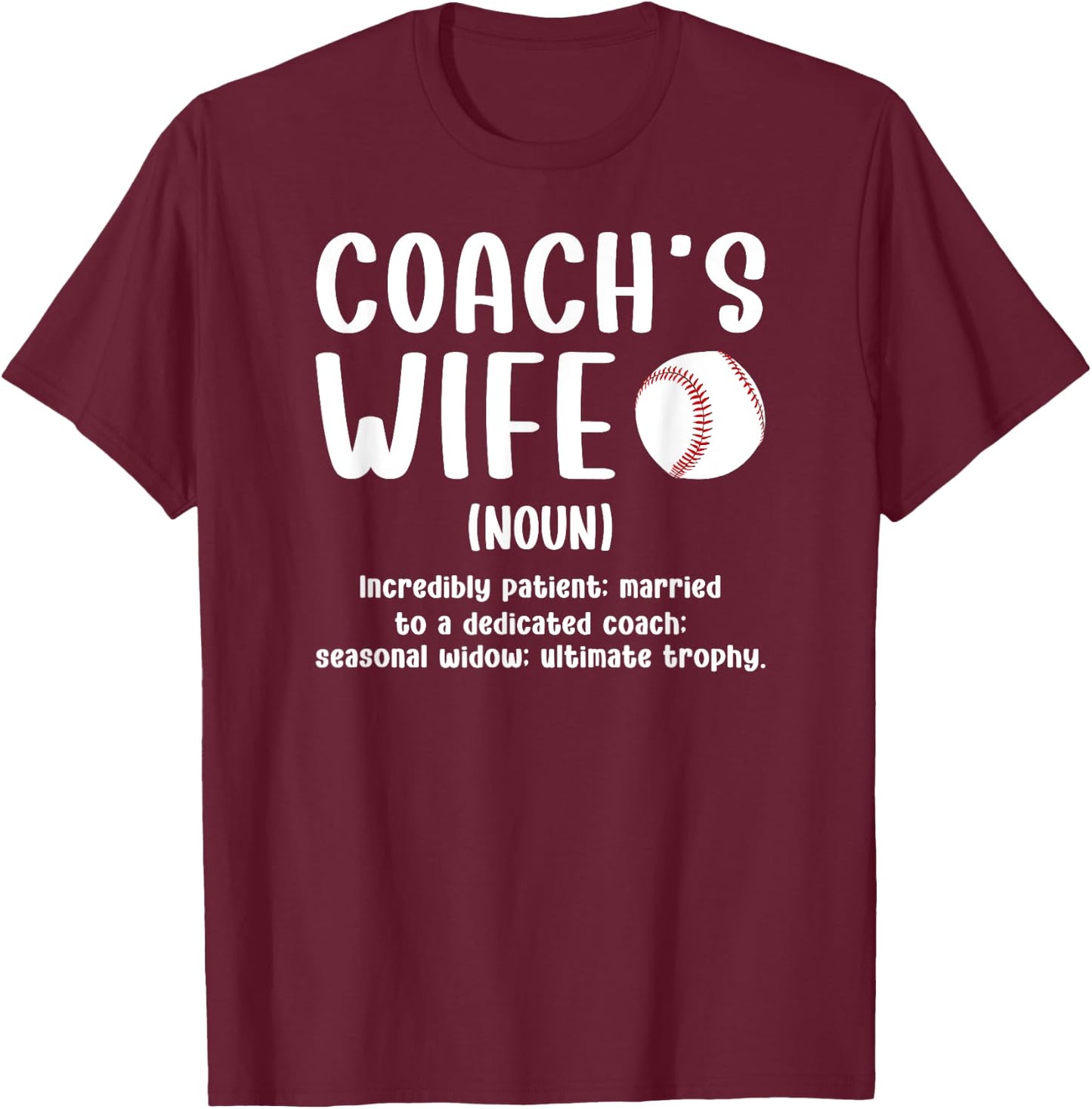 Baseball Coach's Wife Of A Baseball Coach Wife Definition T-Shirt - T-Shirt | Maroon