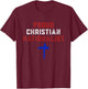 Proud Christian Nationalist T-Shirt - T-Shirt | Maroon
