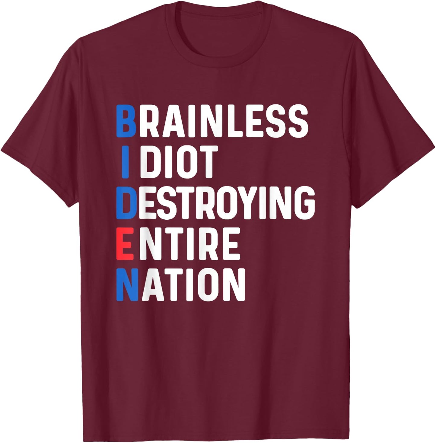 Biden Sucks Anti Biden Idiot Funny Political humor T-Shirt - T-Shirt | Maroon