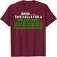 This Calls For A Spreadsheet Funny Accounting Accountant T-Shirt - T-Shirt | Maroon