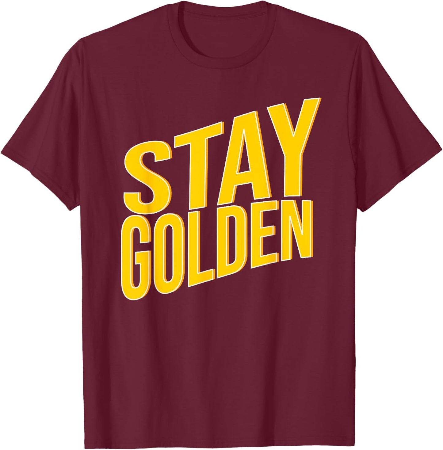 Stay Golden T-Shirt - T-Shirt | Maroon