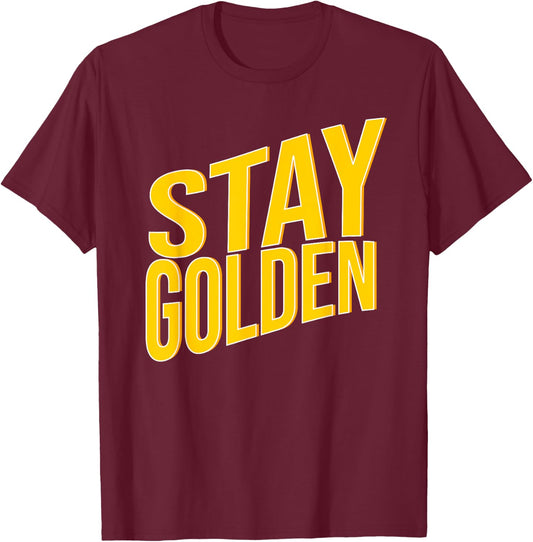 Stay Golden T-Shirt - T-Shirt | Maroon