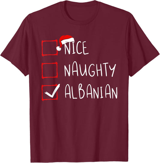 Nice Naughty Albanian Christmas Albania Roots Heritage T-Shirt - T-Shirt | Maroon