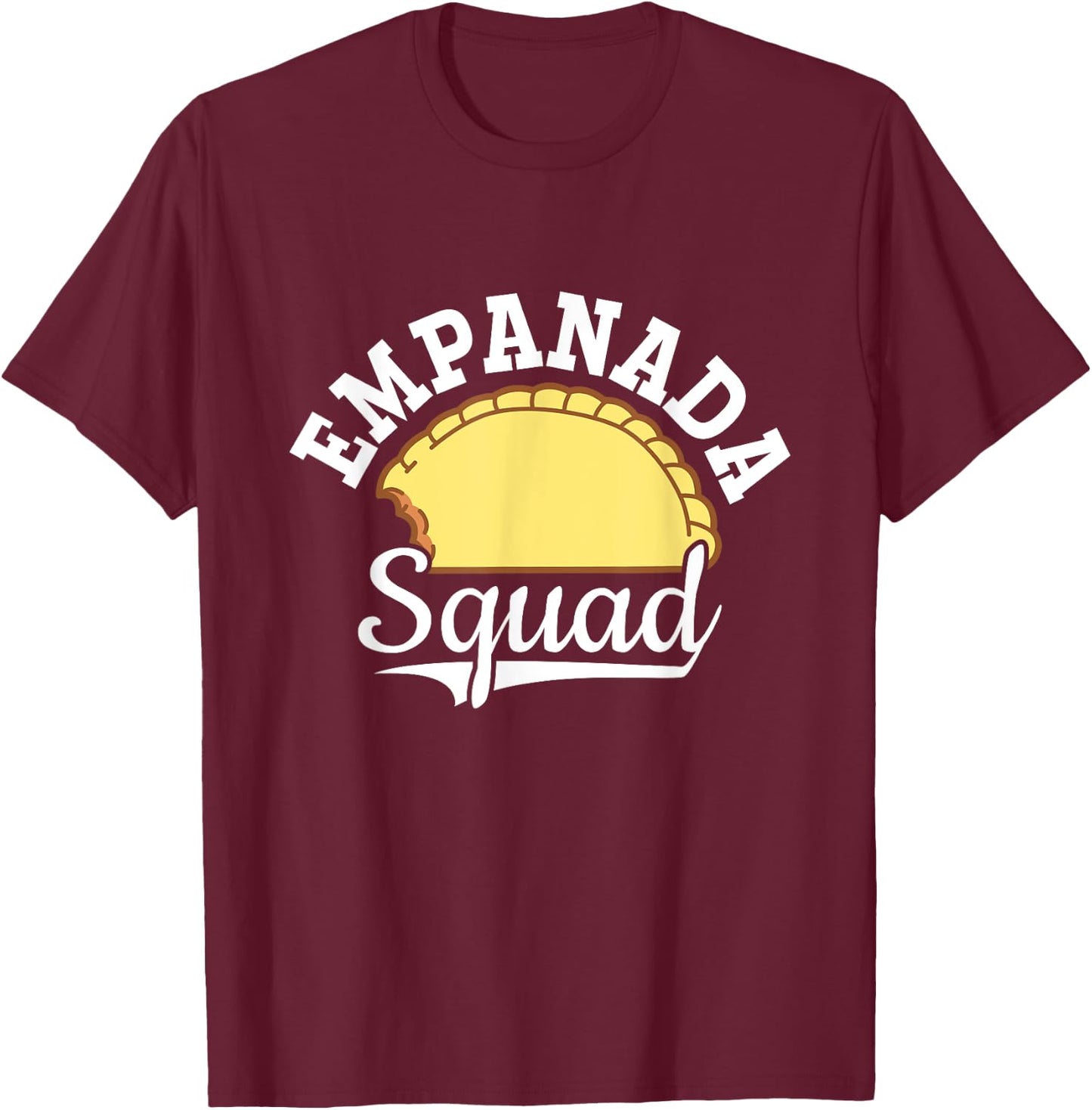 Empanada Squad Empanada Baker Empanada Lovers T-Shirt - T-Shirt | Maroon