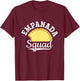 Empanada Squad Empanada Baker Empanada Lovers T-Shirt - T-Shirt | Maroon