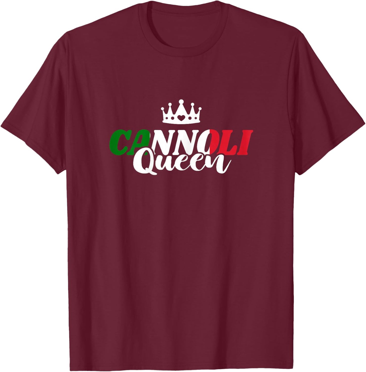 Cannoli Queen Italy Food Italian Food Cannoli Lover Crown T-Shirt - T-Shirt | Maroon