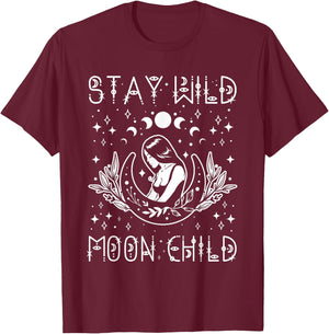 Stay Wild Moon Child Celestial Wiccan Witchy Boho Vibes T-Shirt - T-Shirt | Maroon