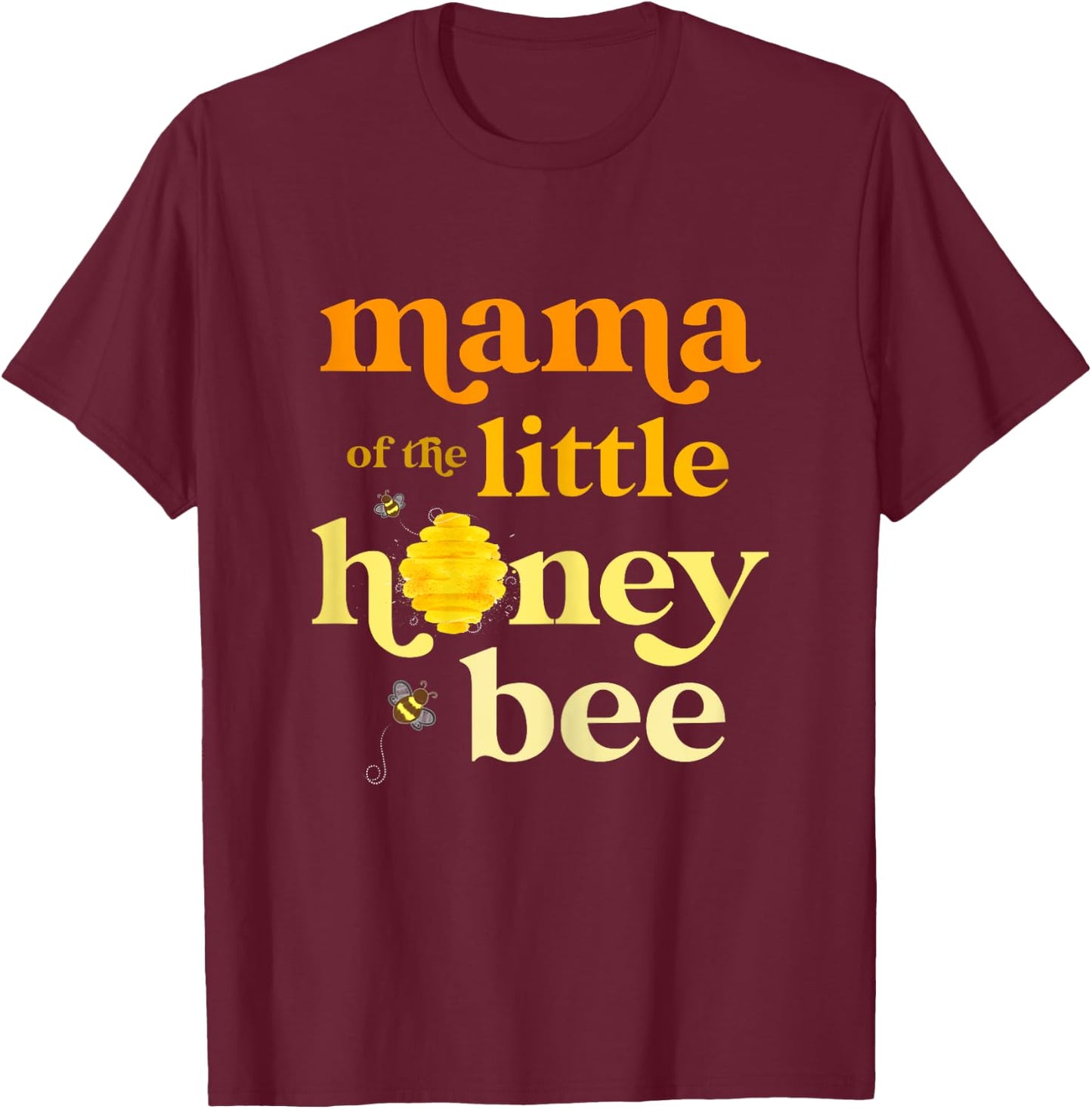 Mama of Little Honey Bee Birthday Gender Reveal Baby Shower T-Shirt - T-Shirt | Maroon