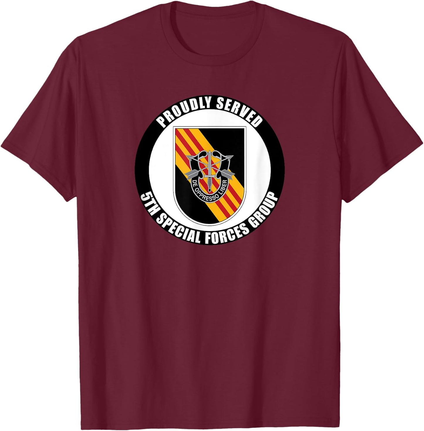 Proudly Served 5th Special Forces Group Army Veteran T-Shirt - T-Shirt | Maroon