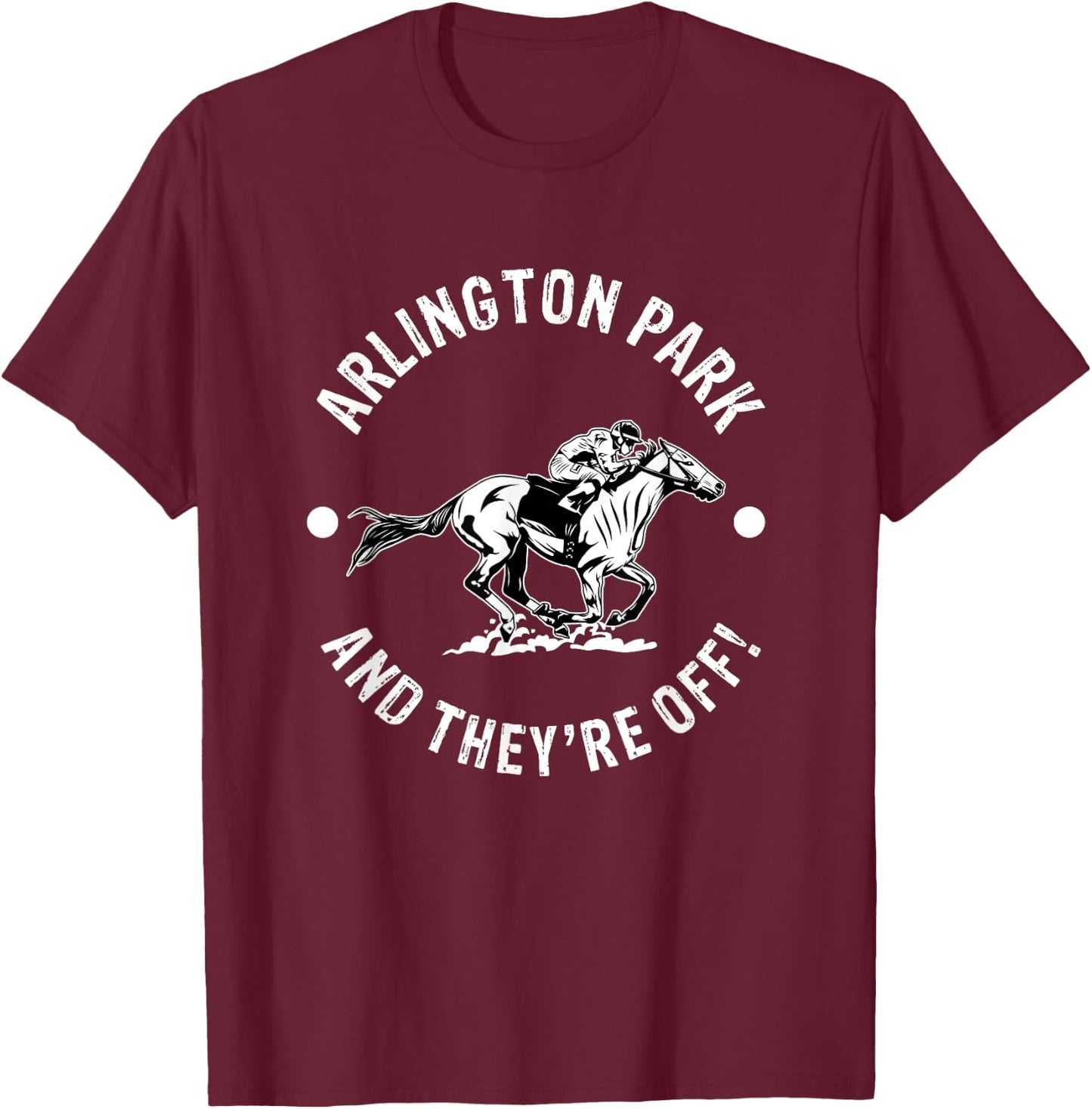 Arlington Park Racetrack Horse Racing Equestrian IL Derby T-Shirt - T-Shirt | Maroon