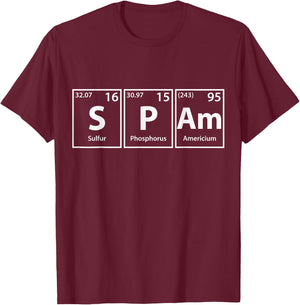 Spam (S-P-Am) Periodic Table Elements Shirt T-Shirt - T-Shirt | Maroon