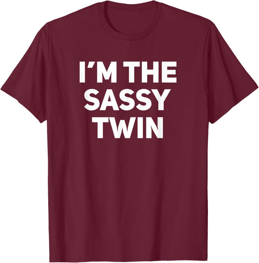 I'm The Sassy Twin Funny Matching Twins T-Shirt - T-Shirt | Maroon