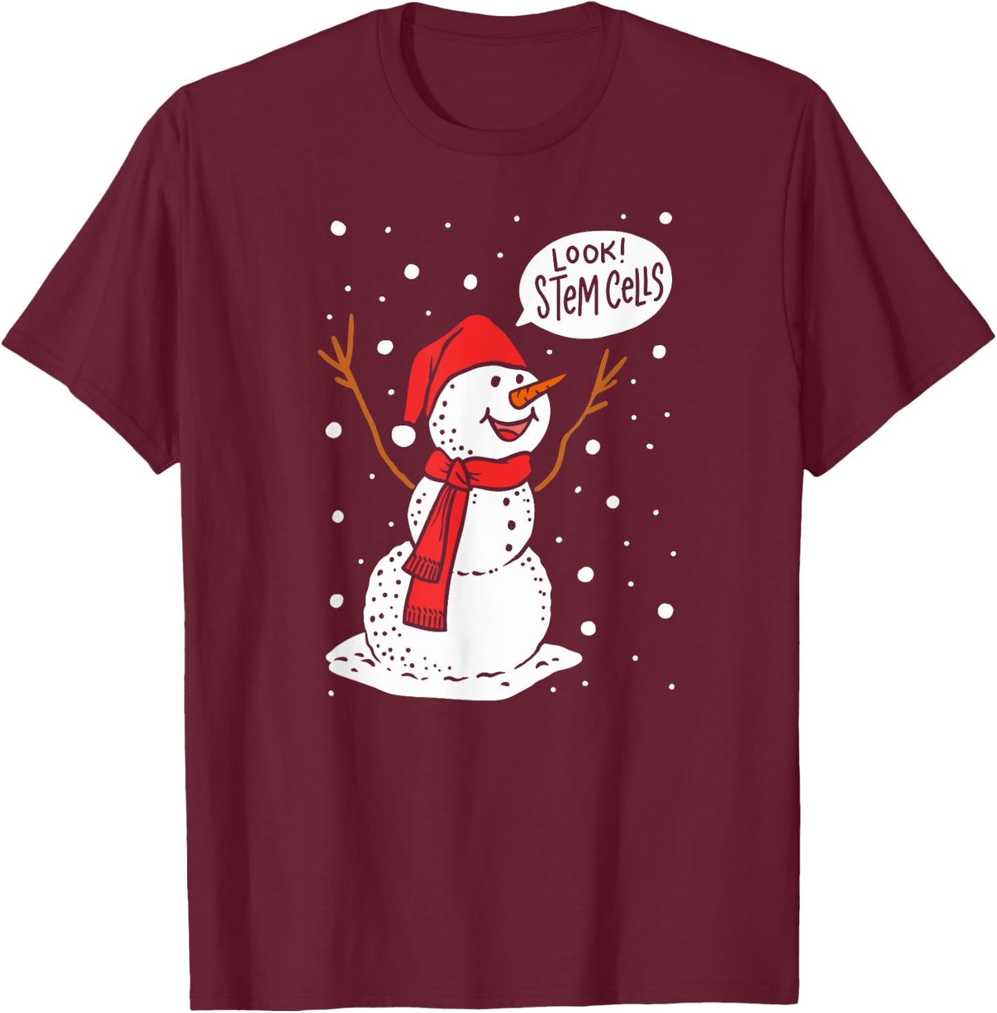 Look Stem Cells Snowman Funny Biology Student Christmas T-Shirt - T-Shirt | Maroon