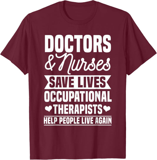 Occupational Therapist OTA Healthcare Therapy Assistant OT T-Shirt - T-Shirt | Maroon